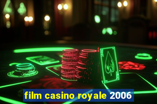 film casino royale 2006