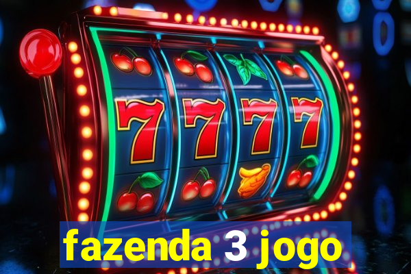 fazenda 3 jogo