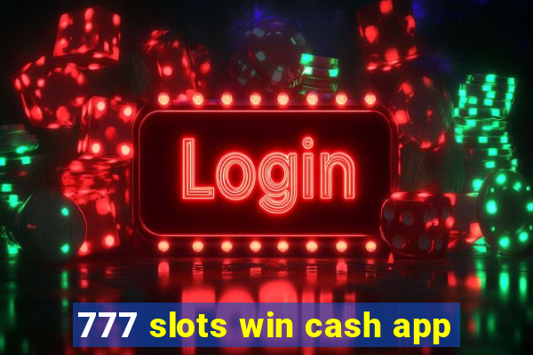 777 slots win cash app