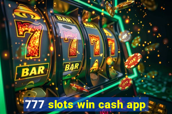 777 slots win cash app