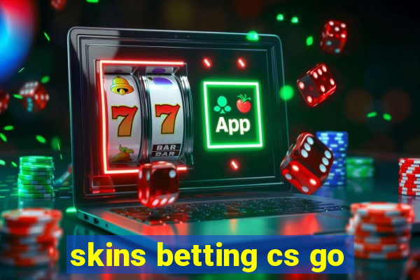 skins betting cs go