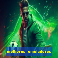 melhores emuladores para pc fraco