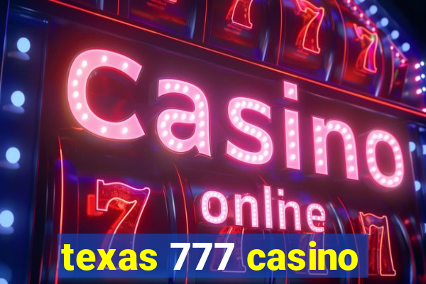 texas 777 casino