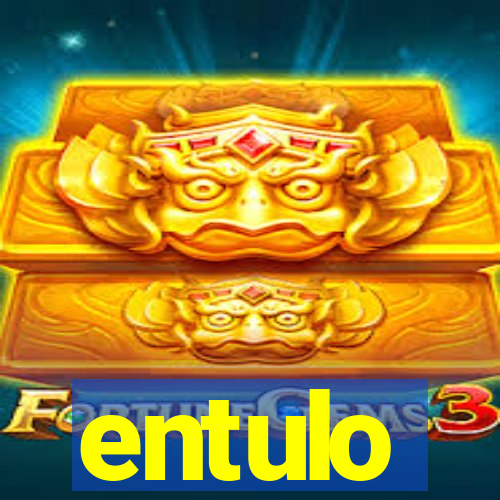 entulo