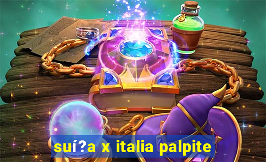 suí?a x italia palpite