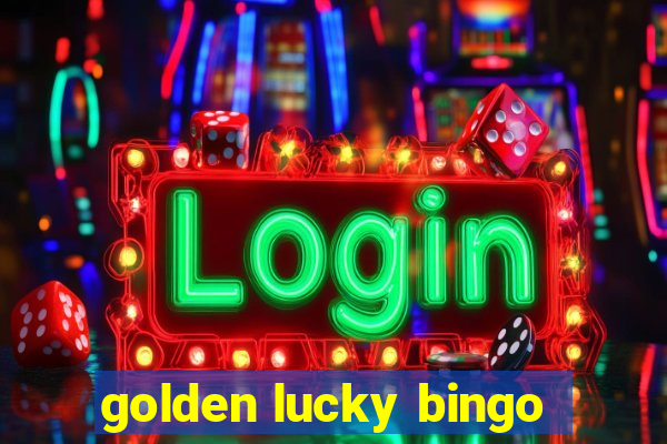 golden lucky bingo