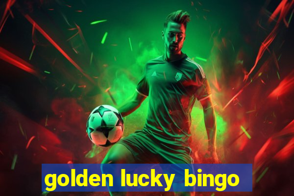 golden lucky bingo