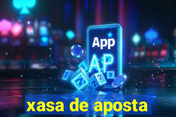 xasa de aposta