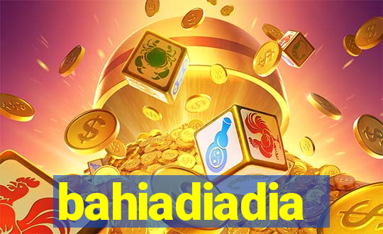 bahiadiadia