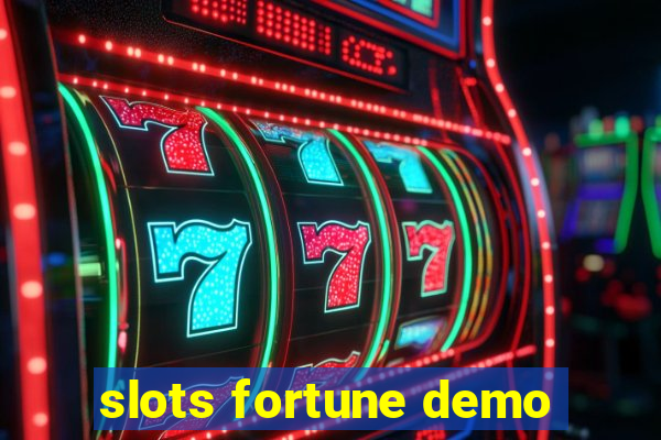 slots fortune demo