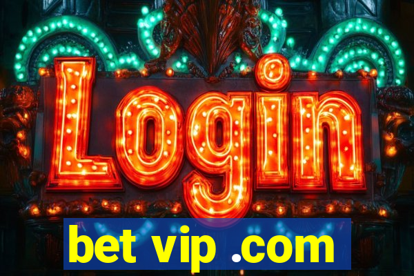 bet vip .com