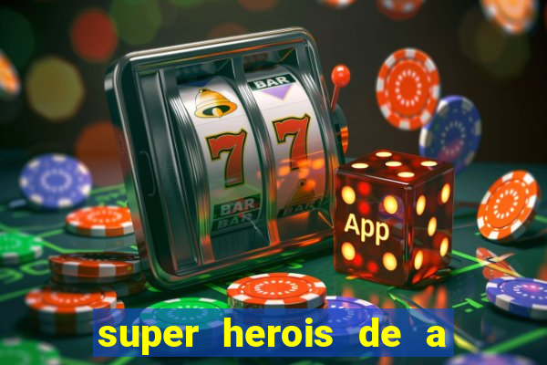 super herois de a a z