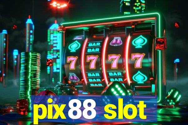 pix88 slot