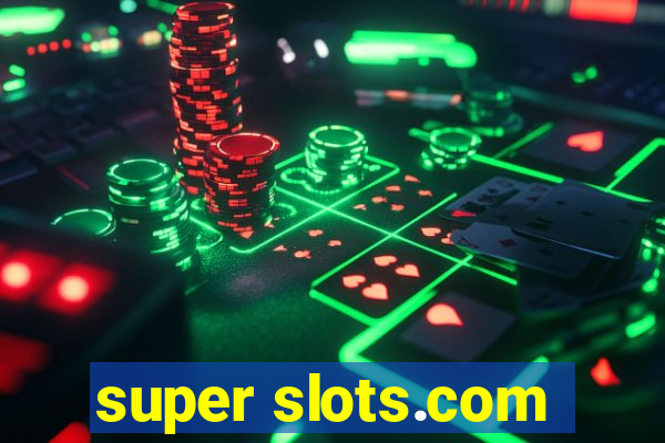 super slots.com