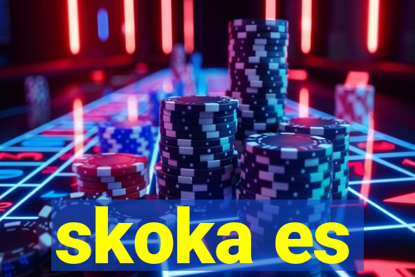 skoka es