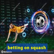 betting on squash