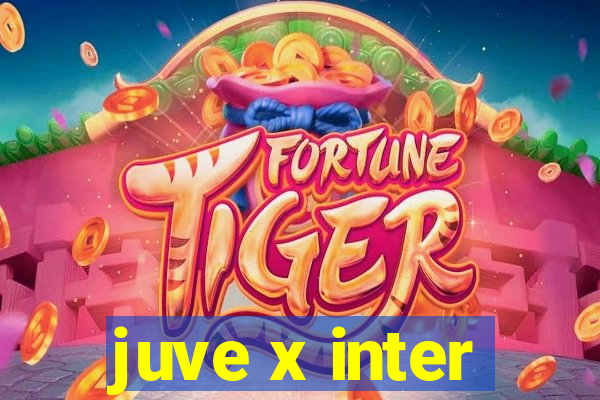 juve x inter