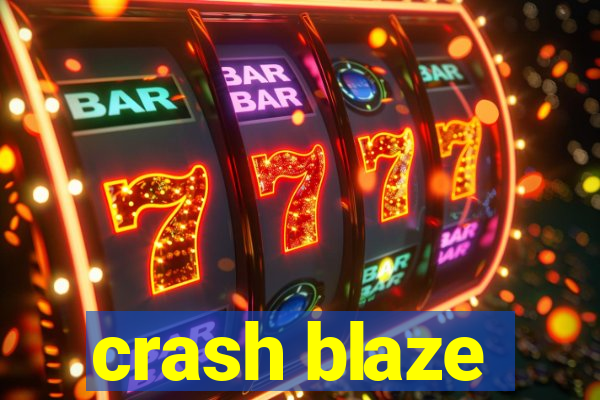 crash blaze