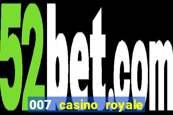 007 casino royale full movie online