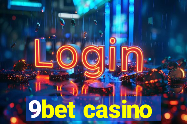 9bet casino