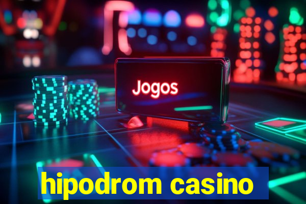 hipodrom casino