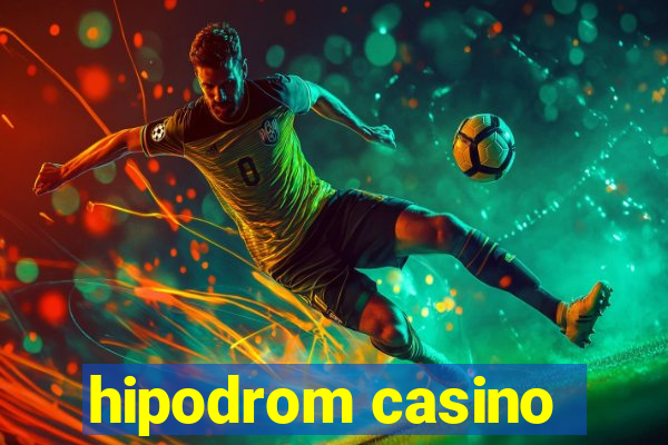 hipodrom casino