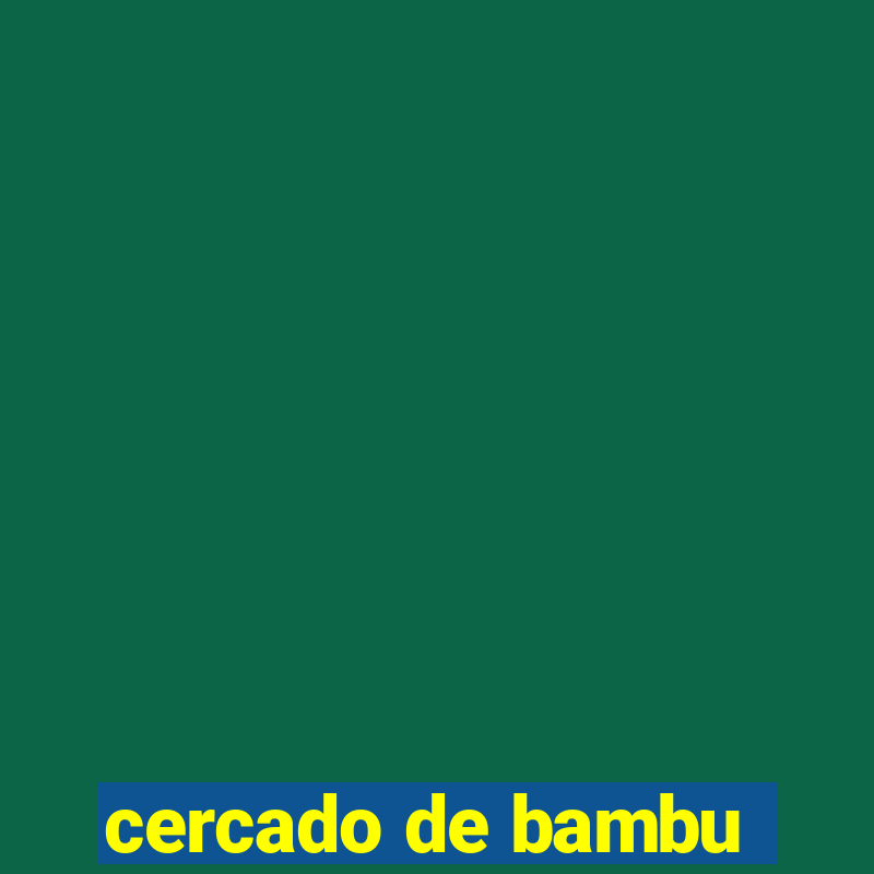 cercado de bambu