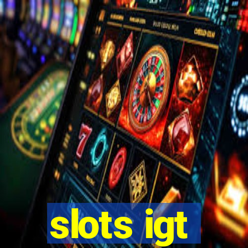 slots igt