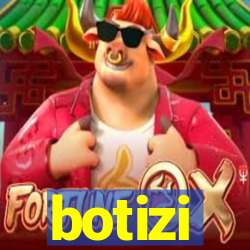 botizi