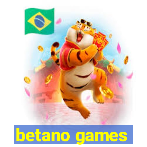 betano games