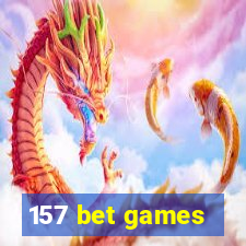 157 bet games