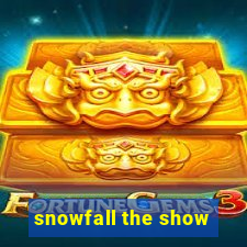 snowfall the show