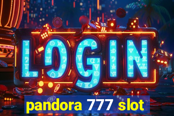 pandora 777 slot