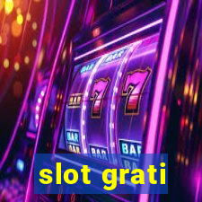 slot grati