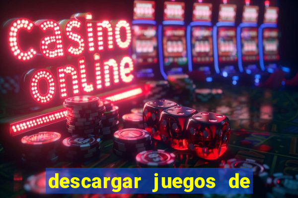 descargar juegos de casino gratis tragamonedas