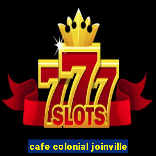 cafe colonial joinville