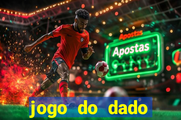 jogo do dado aposta online