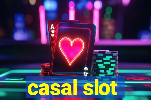 casal slot