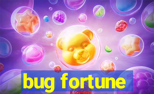 bug fortune