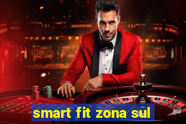 smart fit zona sul