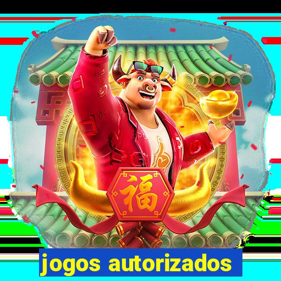 jogos autorizados