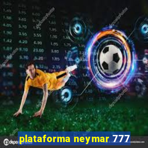 plataforma neymar 777