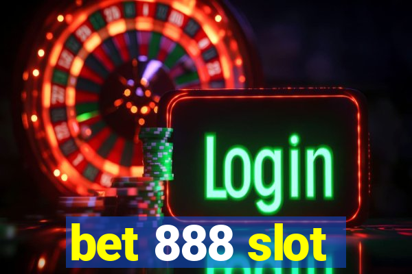 bet 888 slot