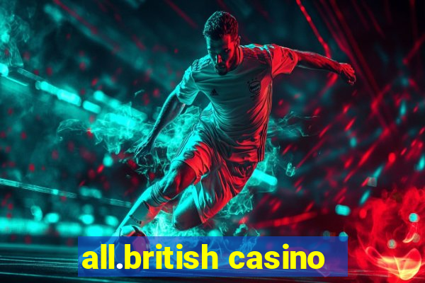 all.british casino