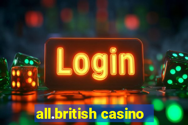 all.british casino