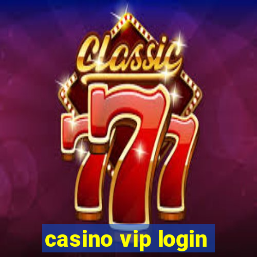 casino vip login