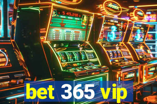 bet 365 vip