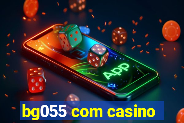 bg055 com casino