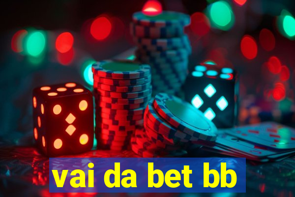 vai da bet bb