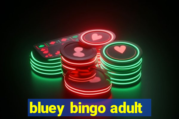 bluey bingo adult